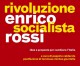 Presentazione del libro Rivoluzione Socialista di Enrico Rossi da parte dell’associazione Valore Lavoro